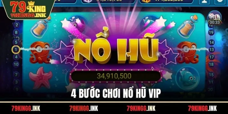 4 bước chơi nổ hũ VIP