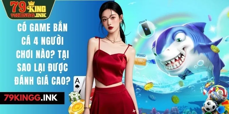 bắn cá 4 người chơi