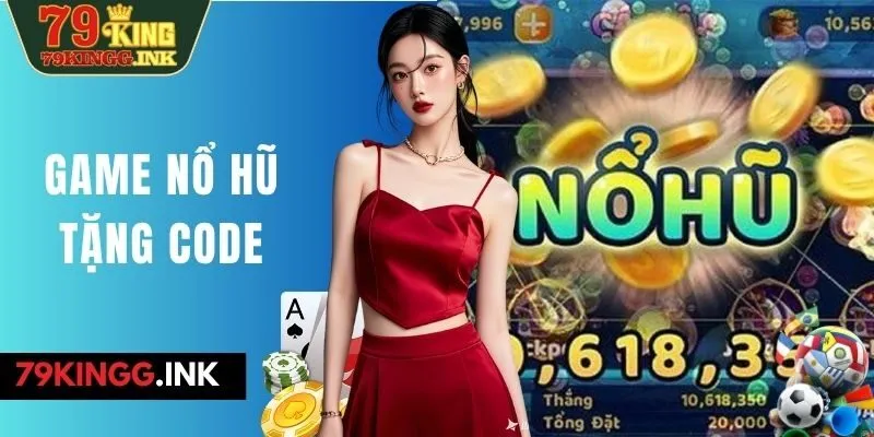 game nổ hũ tặng code