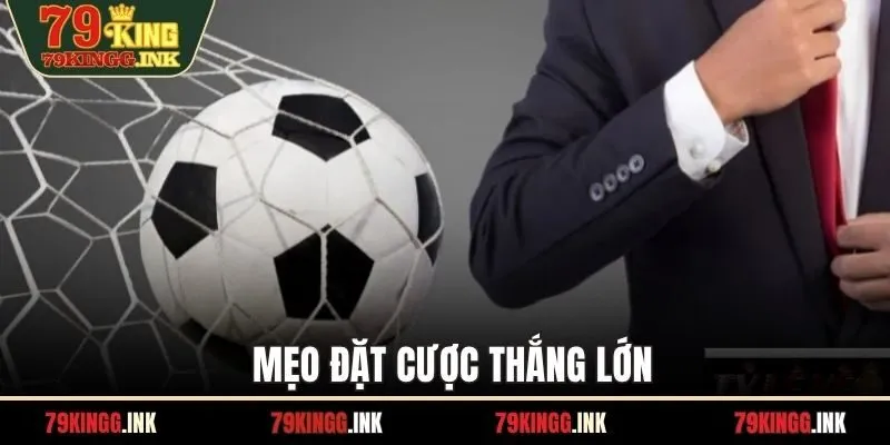 Mẹo đặt cược thắng lớn