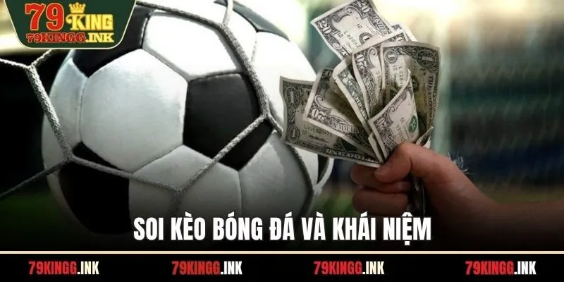 Soi kèo bóng đá và khái niệm