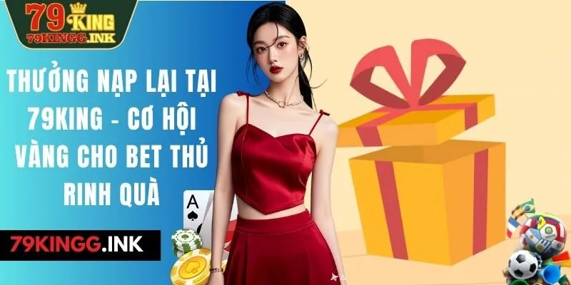 Thưởng nạp lại tại 79KING